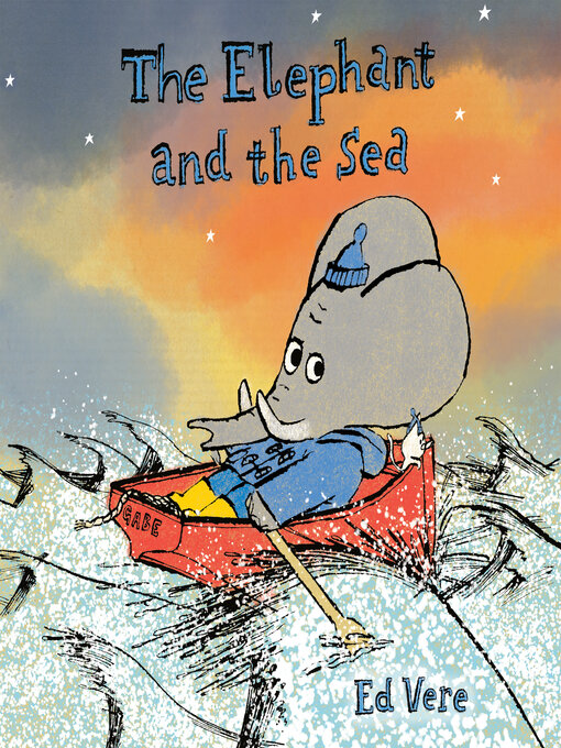 Title details for The Elephant and the Sea by Ed Vere - Available